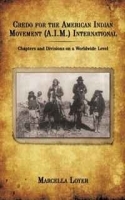 Credo for the American Indian Movement (A I M ) International: Chapters and Divisions on a Worldwide Level артикул 5845b.