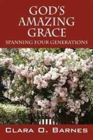 God's Amazing Grace: Spanning Four Generations артикул 5854b.